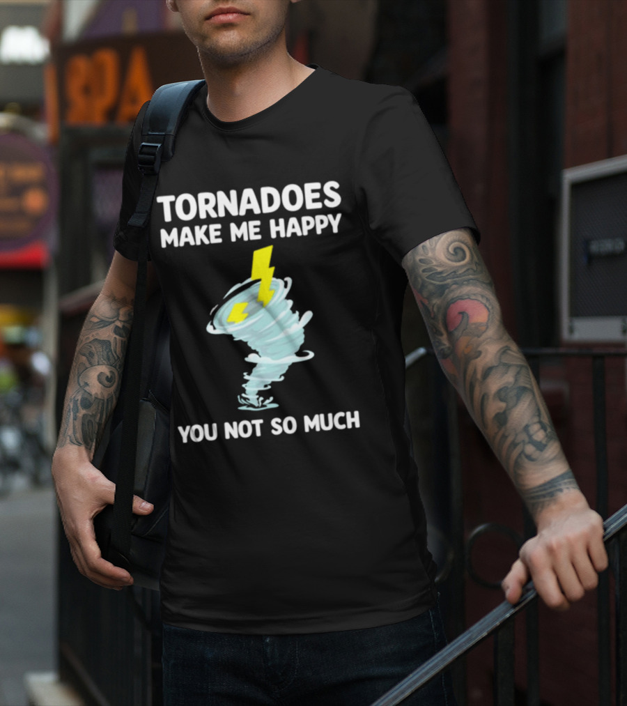Tornadoes Make Me Happy You Not So Much Lightning Spiral T-Shirt