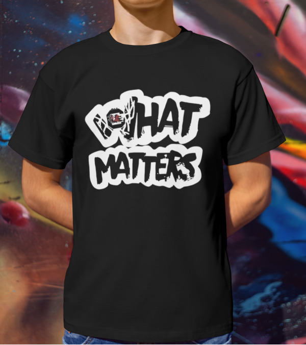 Milaysia Fulwiley Wearing South Carolina Gamecocks What Matters Iconic T-Shirt