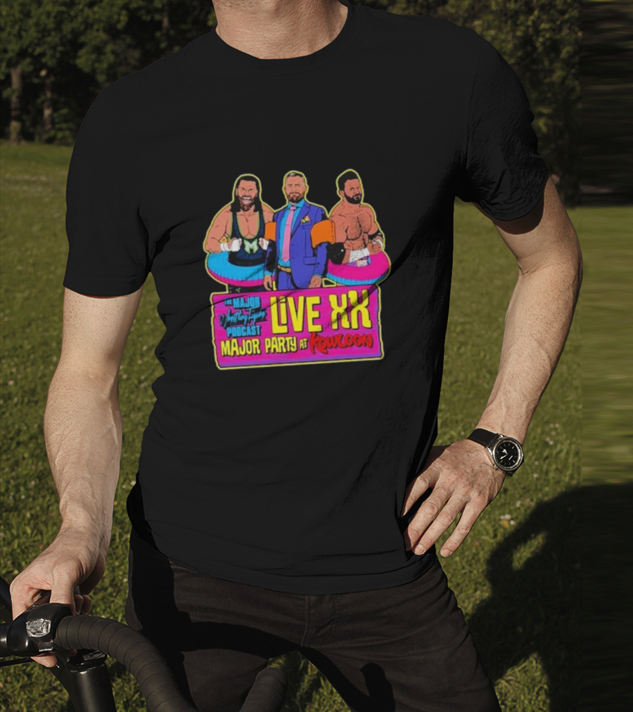 The Major Wrestling Figure Podcast Live XX Major Party At Kowloon T-Shirt