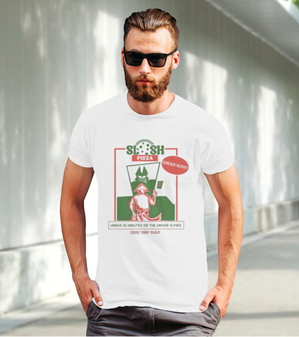 Slosh Pizza Delivery Order Now Under 30 Minutes Or The Driver Is Free (555) 888-GULP T-Shirt