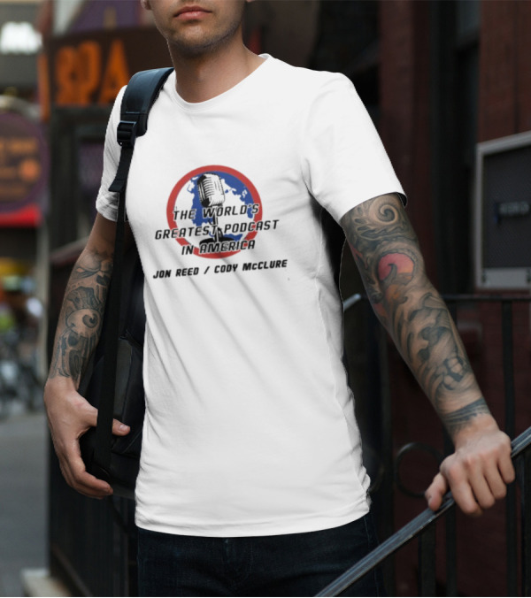 The World’s Greatest Podcast In America Jon Reed Cody McClure Microphone Globe Circle T-Shirt