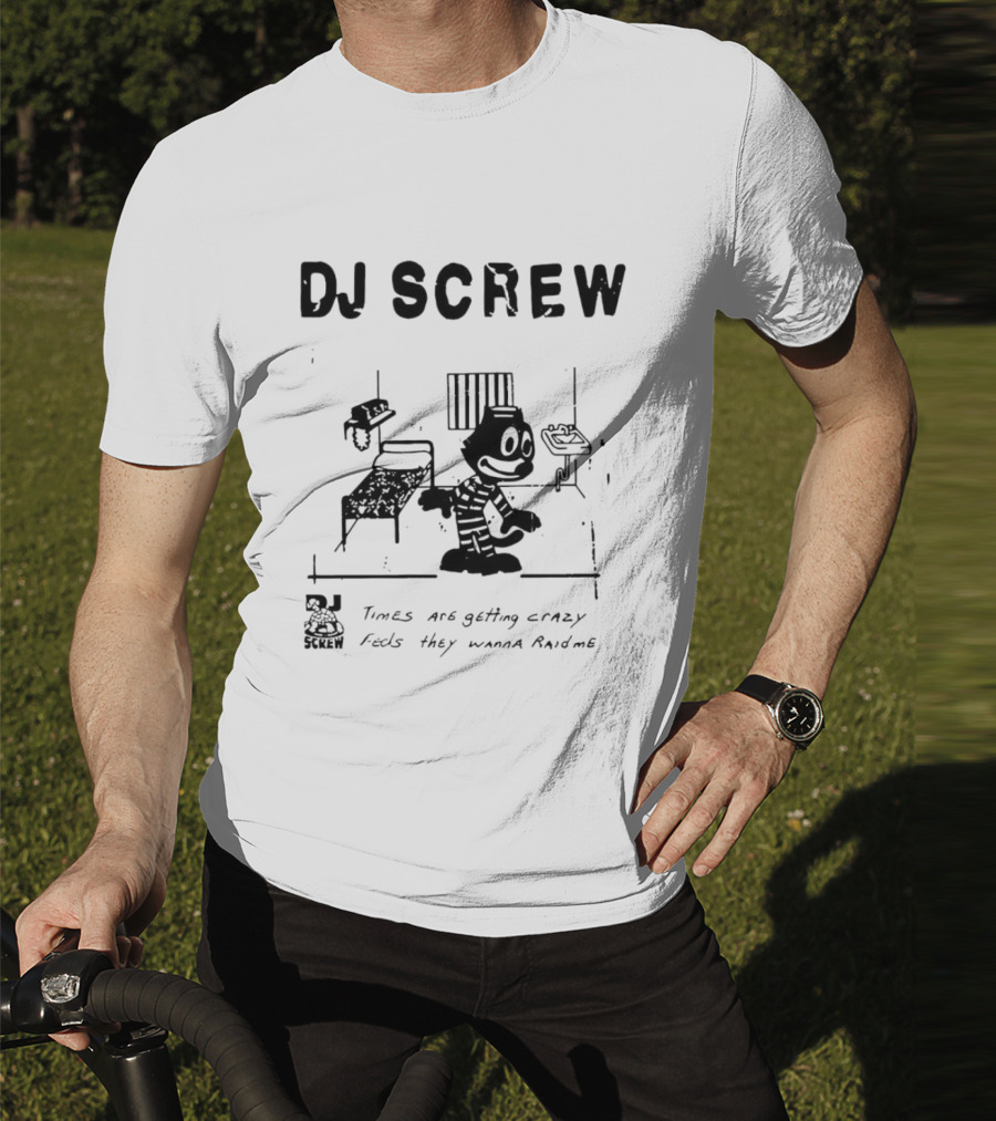 DJ Screw Times Are Getting Crazy Feds They Wanna Raid Me Cartoon Prisoner T-Shirt