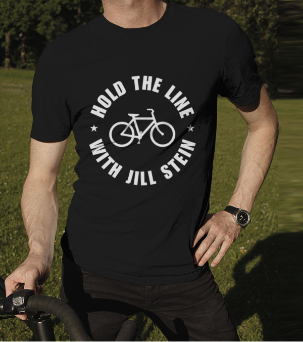 Hold The Line With Jill Stein Bicycle T-Shirt