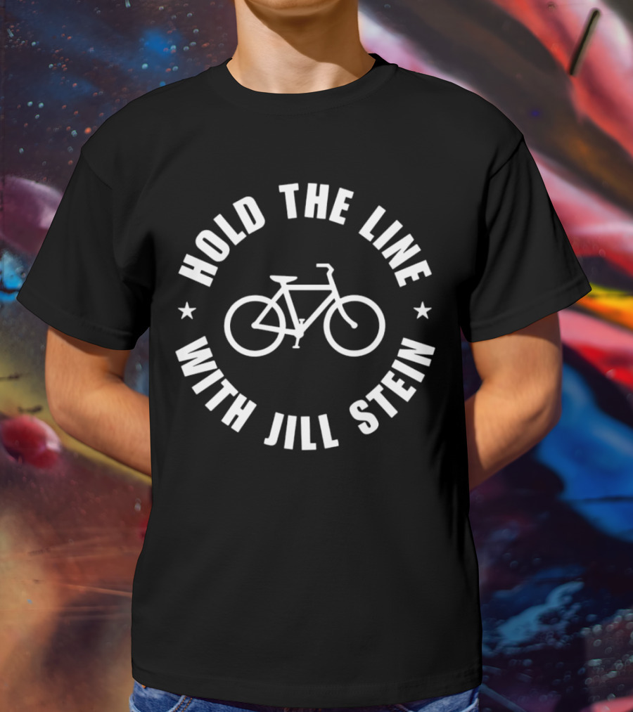 Hold The Line With Jill Stein Bicycle T-Shirt