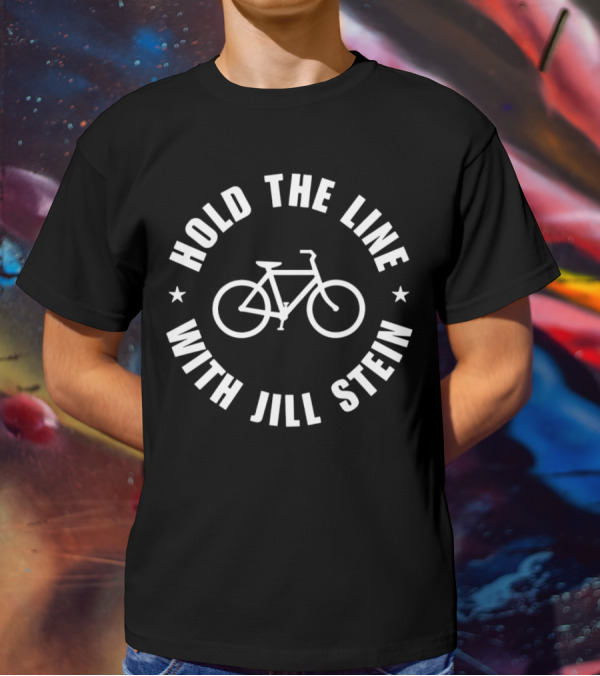 Hold The Line With Jill Stein Bicycle T-Shirt