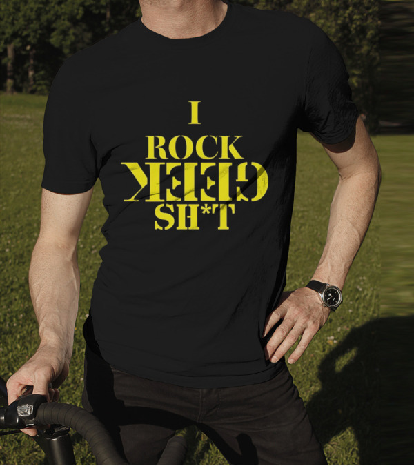 I Rock Geek Sh*t Retro Style Upside-Down Typography T-Shirt