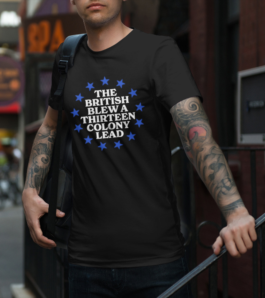 The British Blew A Thirteen Colony Lead Blue Stars T-Shirt