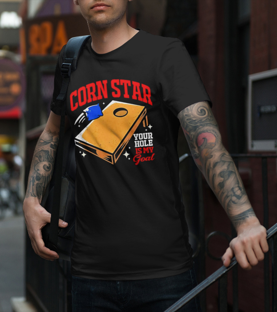 CORN STAR Your Hole Is My Goal Cornhole Game Target T-Shirt