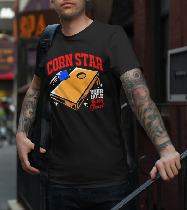 CORN STAR Your Hole Is My Goal Cornhole Game Target T-Shirt