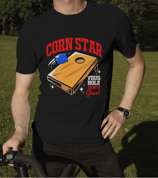 CORN STAR Your Hole Is My Goal Cornhole Game Target T-Shirt