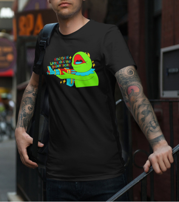 Kermit How Much Water Have You Drunk Today Gun Drawing T-Shirt