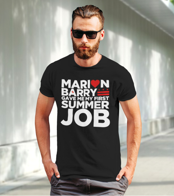 MARION BARRY GAVE ME MY FIRST SUMMER JOB HEART STARS STRIPES T-Shirt