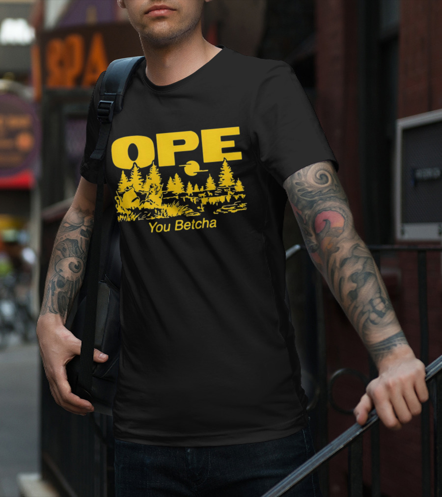 Ope You Betcha Forest Scene Sun And Trees T-Shirt