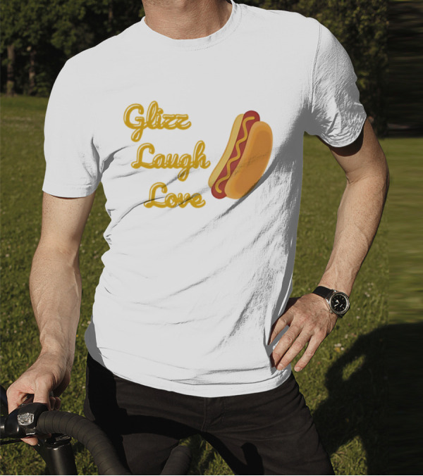 Glizz Laugh Love Hotdog Fun Food Humor T-Shirt