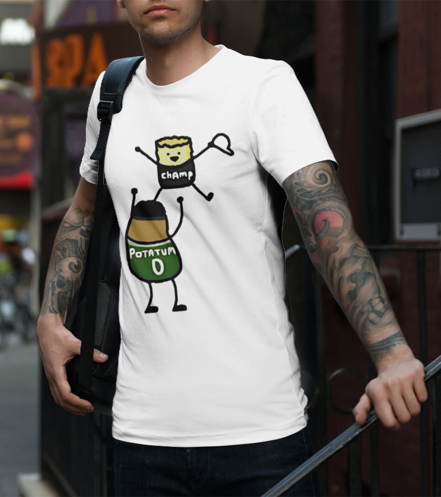 Potatum 0 And Champ Tot Victory T-Shirt