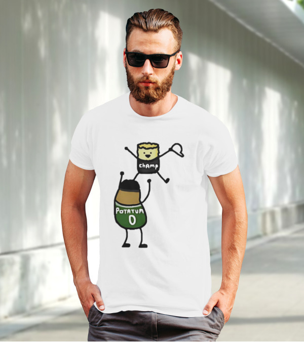 Potatum 0 And Champ Tot Victory T-Shirt