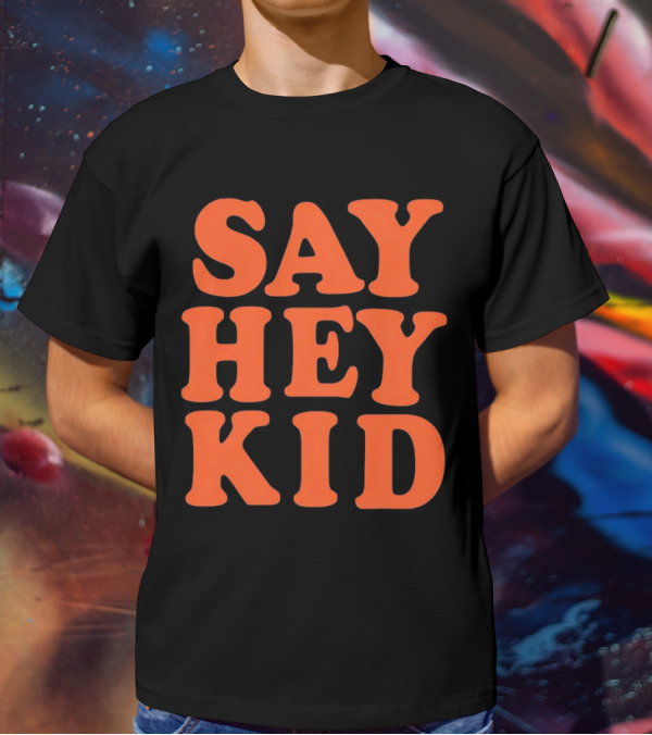 Say Hey Kid San Francisco Baseball Legend T-Shirt