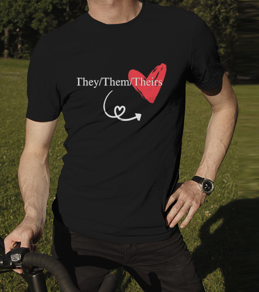 They Them Theirs Heart Design With Love Arrow T-Shirt