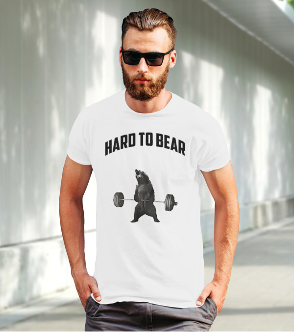 Hard To Bear Weightlifting Gym Bear T-Shirt