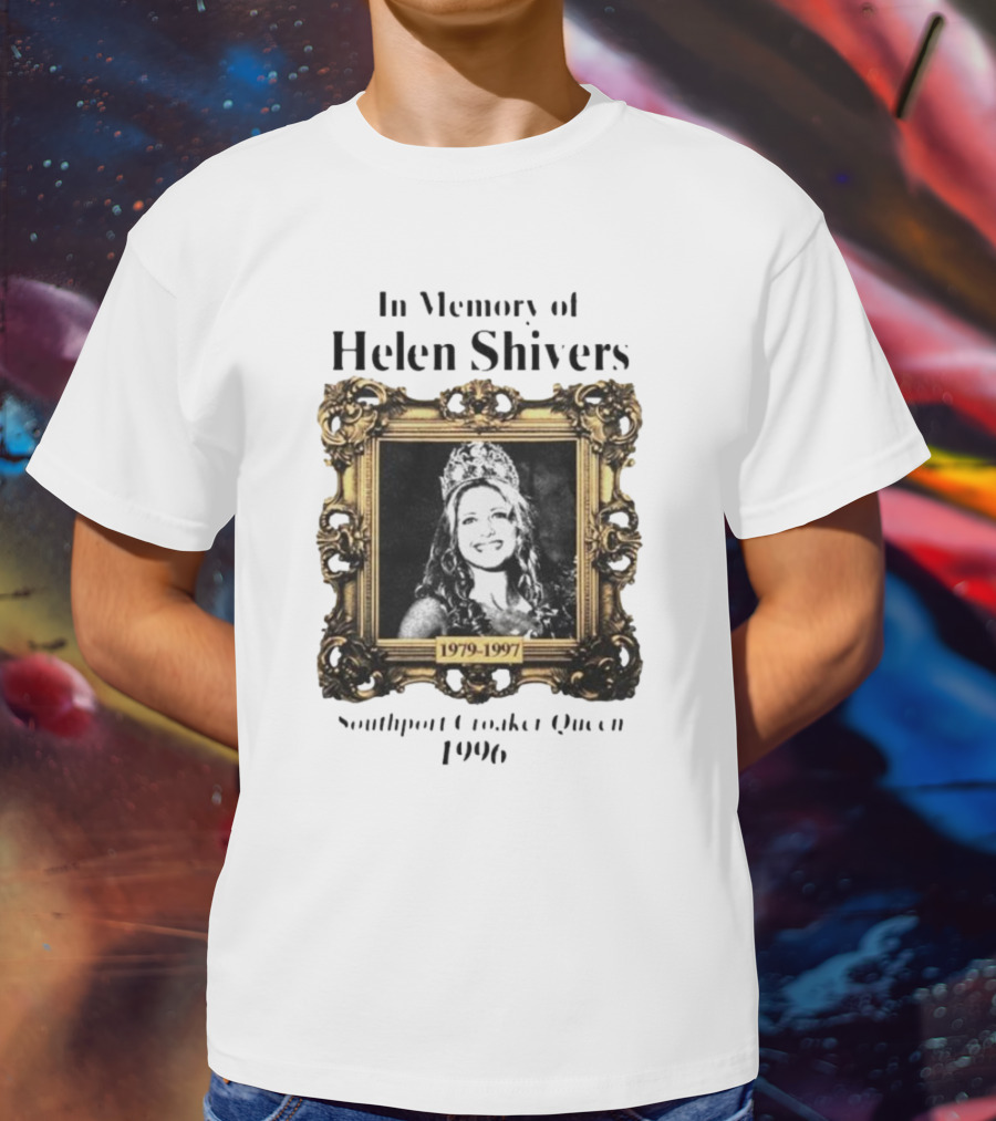 In Memory Of Helen Shivers 1979-1997 Southport Croaker Queen 1996 T-Shirt