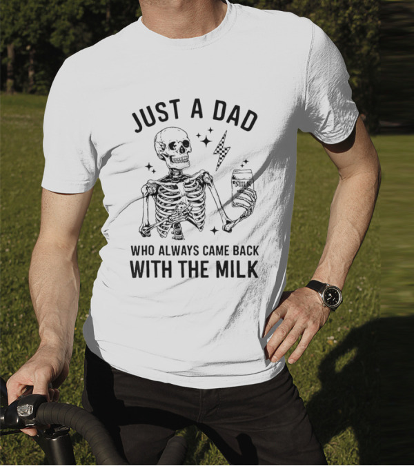 Skeleton Just A Dad Who Always Came Back With The Milk Lightning And Stars T-Shirt
