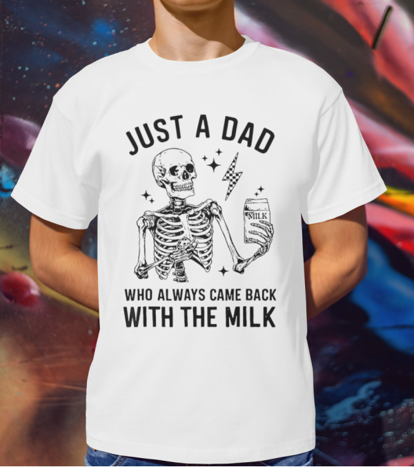 Skeleton Just A Dad Who Always Came Back With The Milk Lightning And Stars T-Shirt