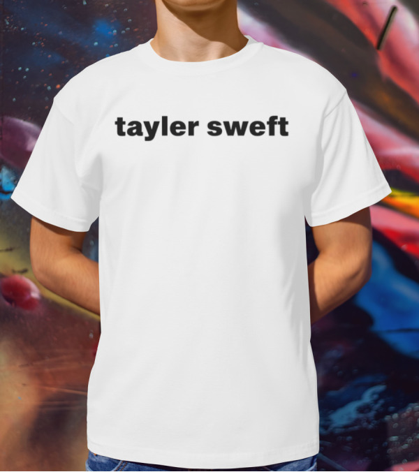 Tayler Sweft Text Black Classic T-Shirt