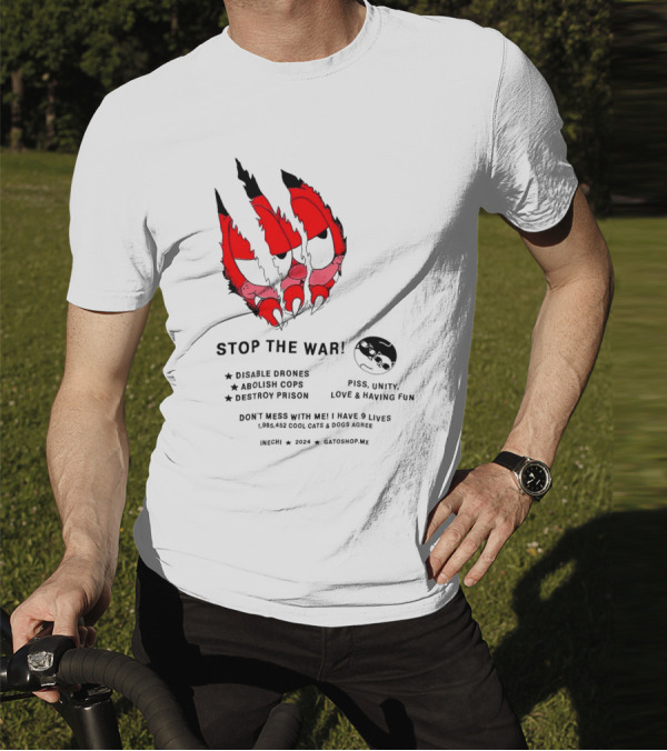 Garfield Stop The War Disable Drones Abolish Cops Destroy Prison Piss Unity Love Having Fun T-Shirt