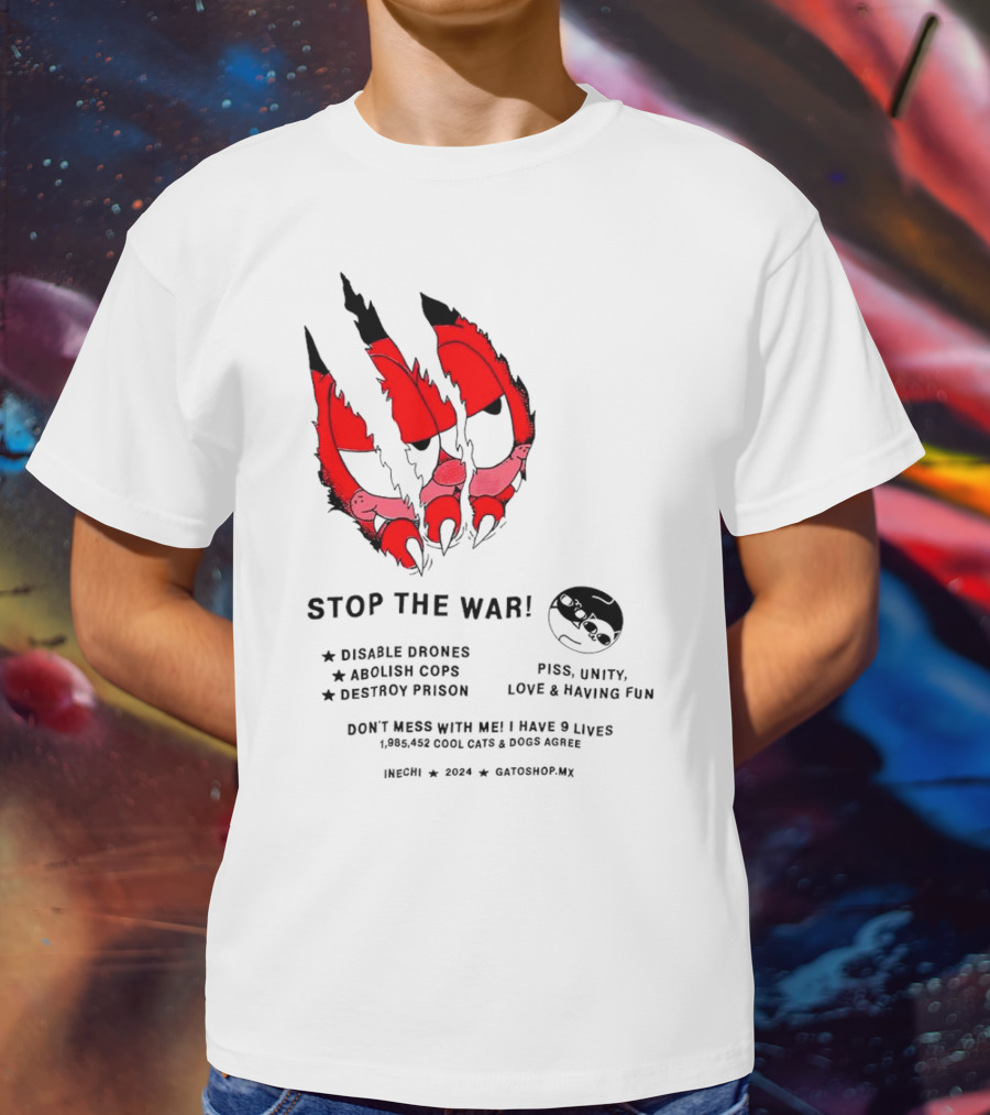 Garfield Stop The War Disable Drones Abolish Cops Destroy Prison Piss Unity Love Having Fun T-Shirt