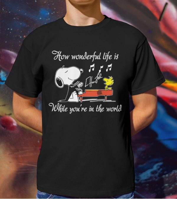 How Wonderful Life Is Snoopy And Woodstock Playing Piano T-Shirt