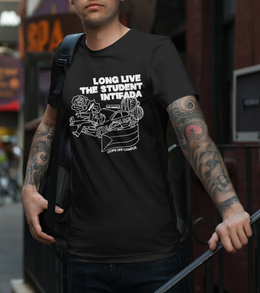 Long Live The Student Intifada Cops Off Campus Police Car Roses And Football Helmet T-Shirt