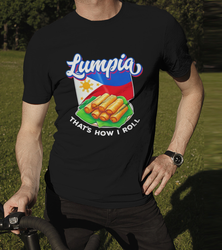Lumpia That's How I Roll Philippines Flag T-Shirt