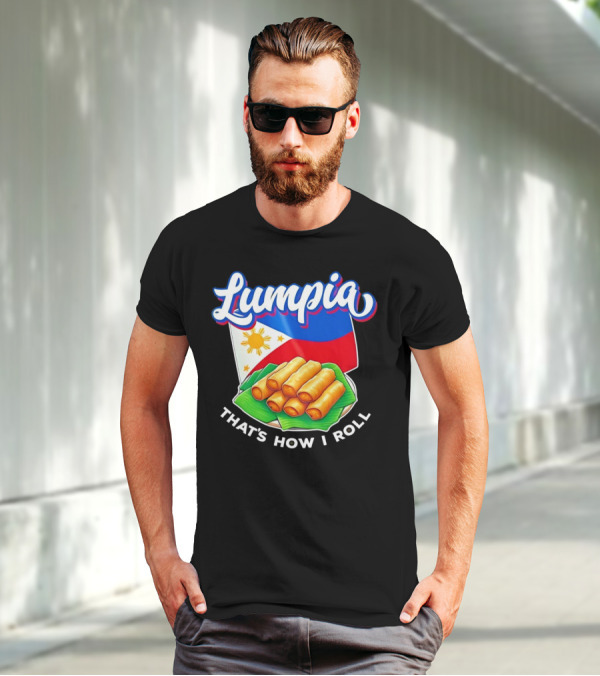 Lumpia That's How I Roll Philippines Flag T-Shirt