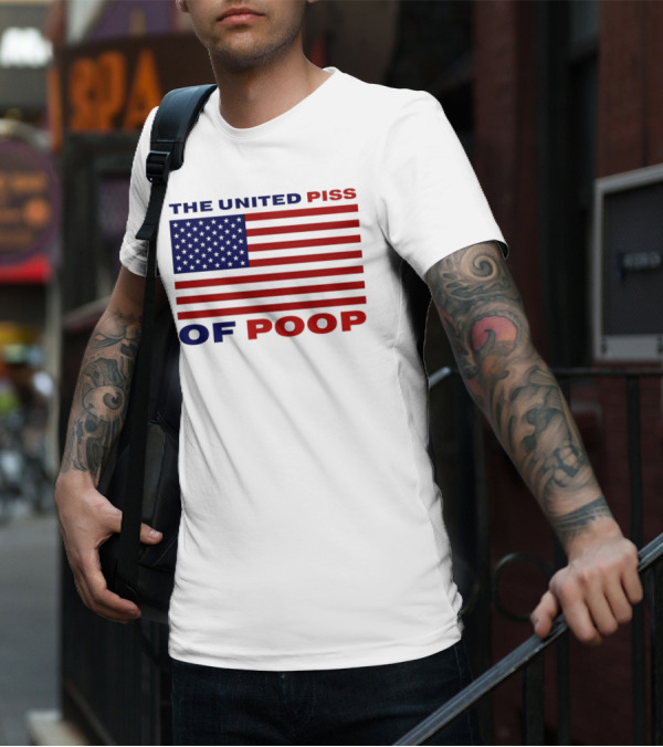 The United Piss Of Poop America Flag T-Shirt