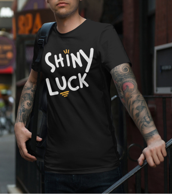 Shiny Luck Vibrant Text With Emphasized Lines T-Shirt