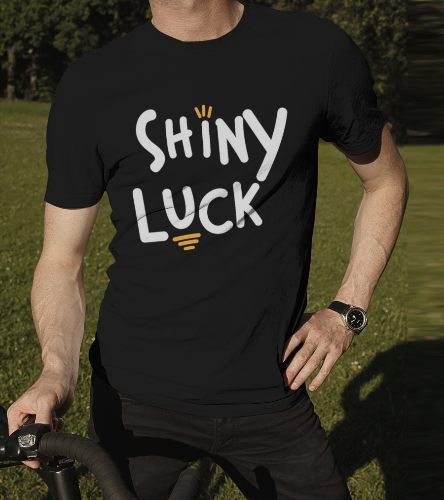 Shiny Luck Vibrant Text With Emphasized Lines T-Shirt
