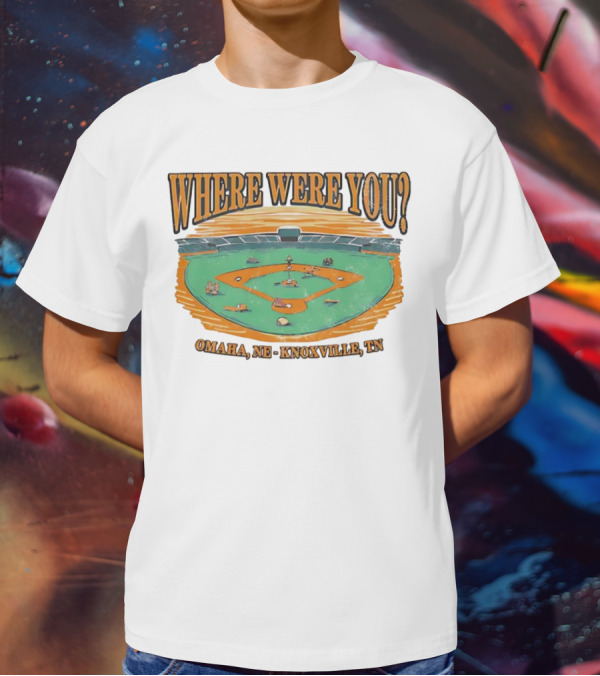 WHERE WERE YOU? Omaha, NE - Knoxville, TN T-Shirt