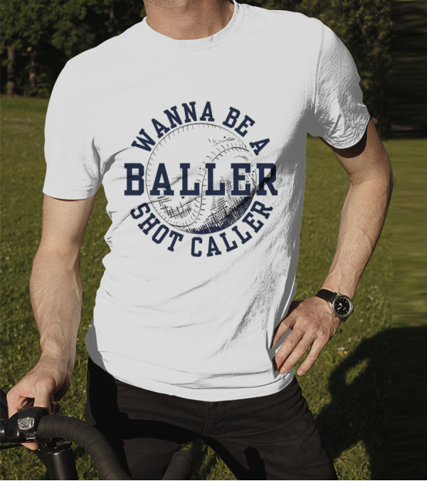 Wanna Be A Baller Shot Caller Vintage Baseball Theme Retro T-Shirt
