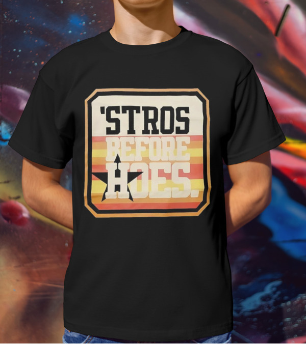 'Stros Before Hoes Houston Astros Star Retro T-Shirt