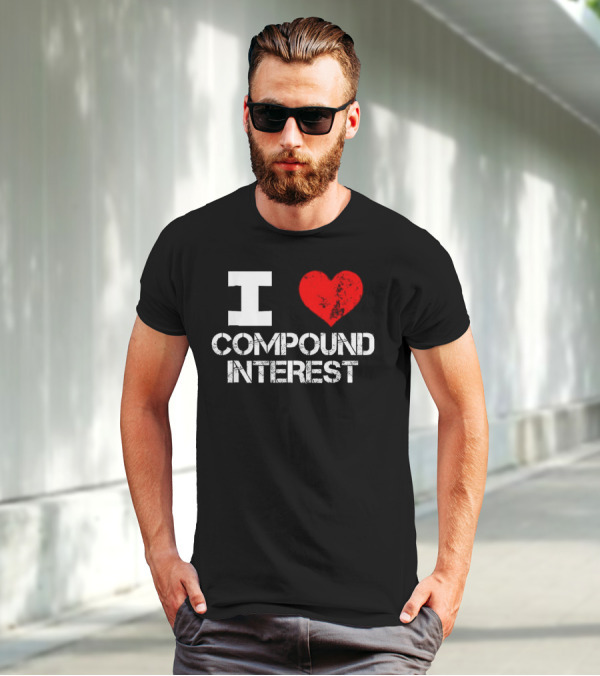 I Heart Love Compound Interest T-Shirt
