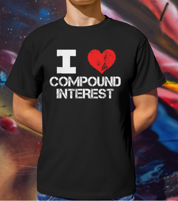 I Heart Love Compound Interest T-Shirt