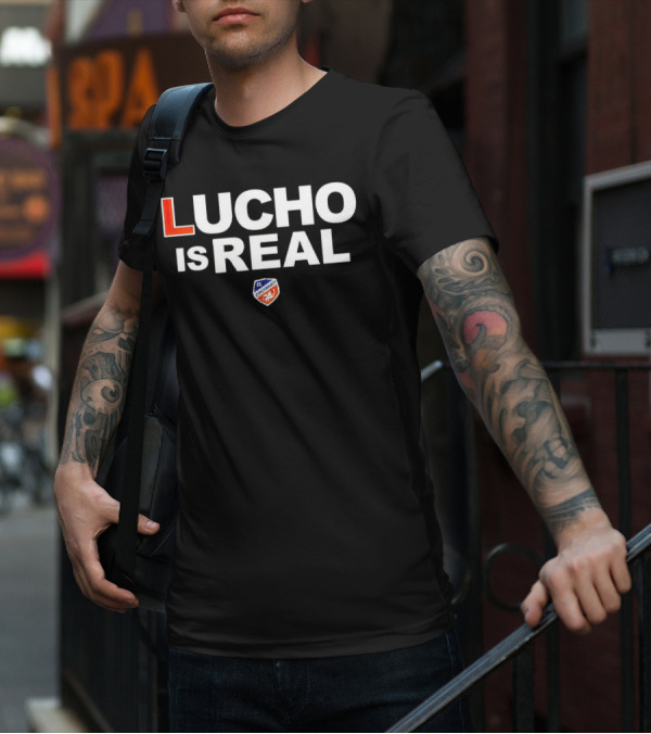 Lucho Is Real FC Cincinnati T-Shirt
