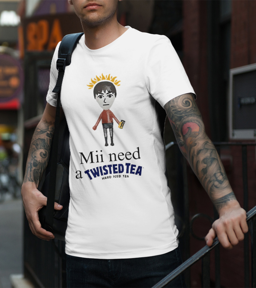 Mii Need A Twisted Tea Hard Iced Tea Parody Image T-Shirt