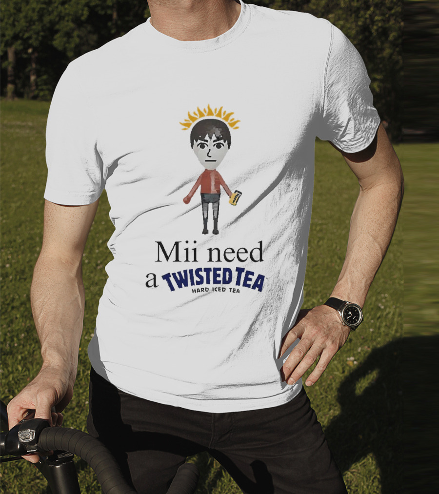 Mii Need A Twisted Tea Hard Iced Tea Parody Image T-Shirt