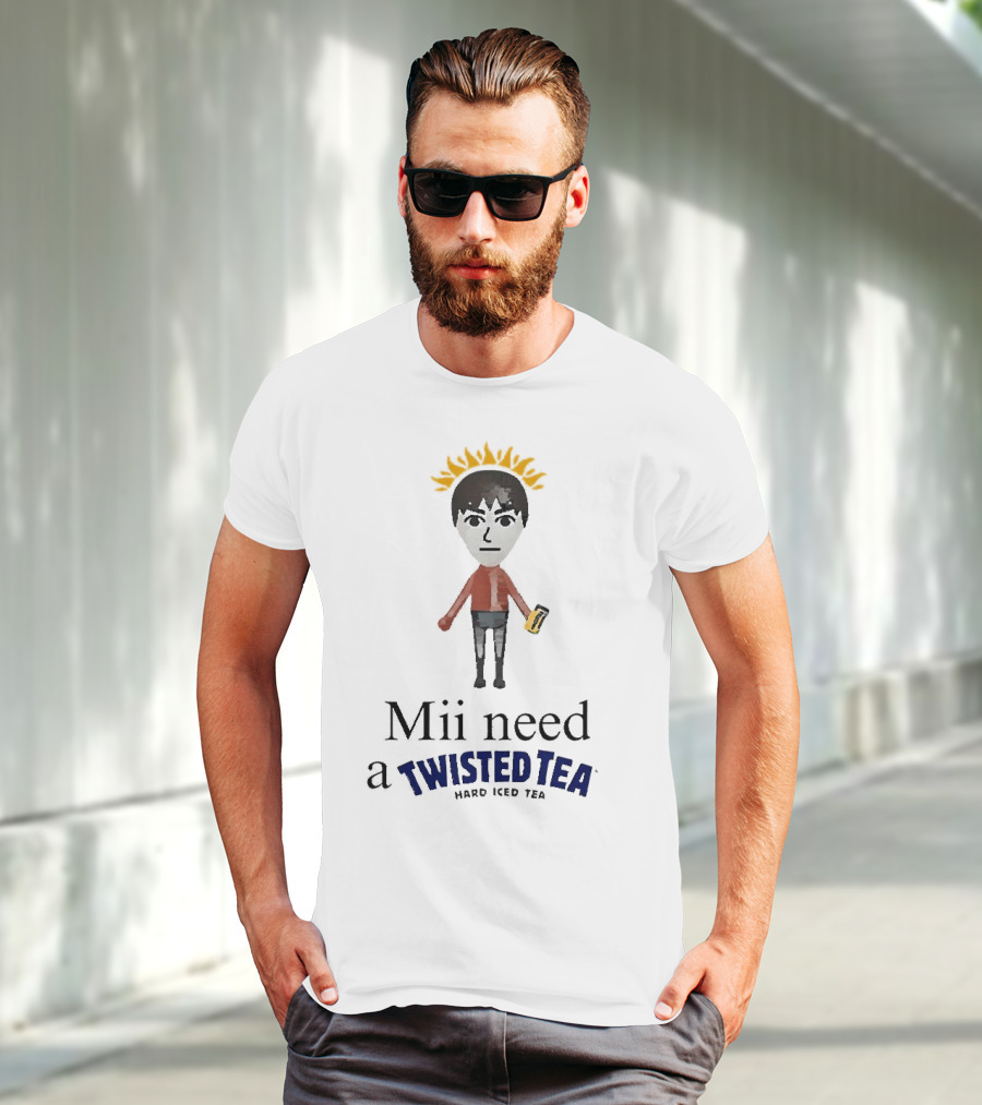 Mii Need A Twisted Tea Hard Iced Tea Parody Image T-Shirt