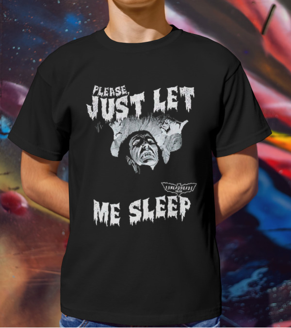 Please Just Let Me Sleep Dracula With Classic Horror T-Shirt
