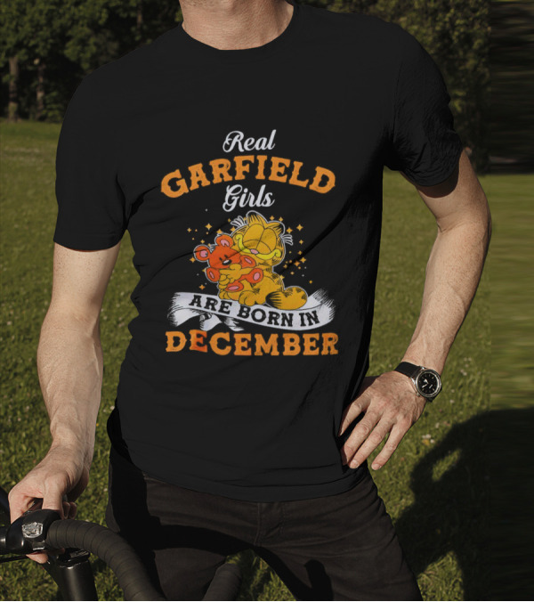 Real Garfield Girls Are Born In December Hugging Teddy Bear T-Shirt