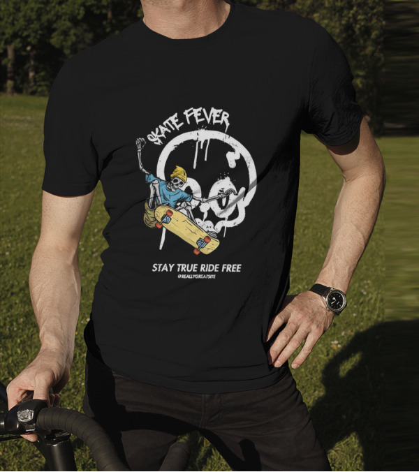 Skate Fever Skeleton Stay True Ride Free T-Shirt