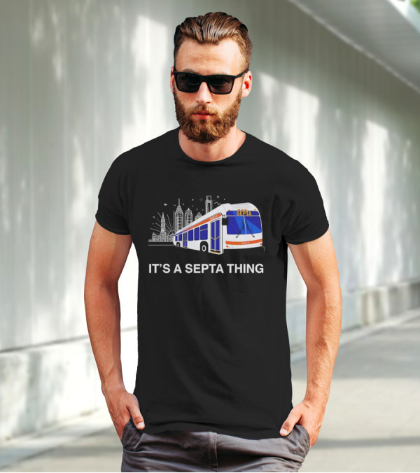 It's A SEPTA Thing Philadelphia Skyline Bus T-Shirt