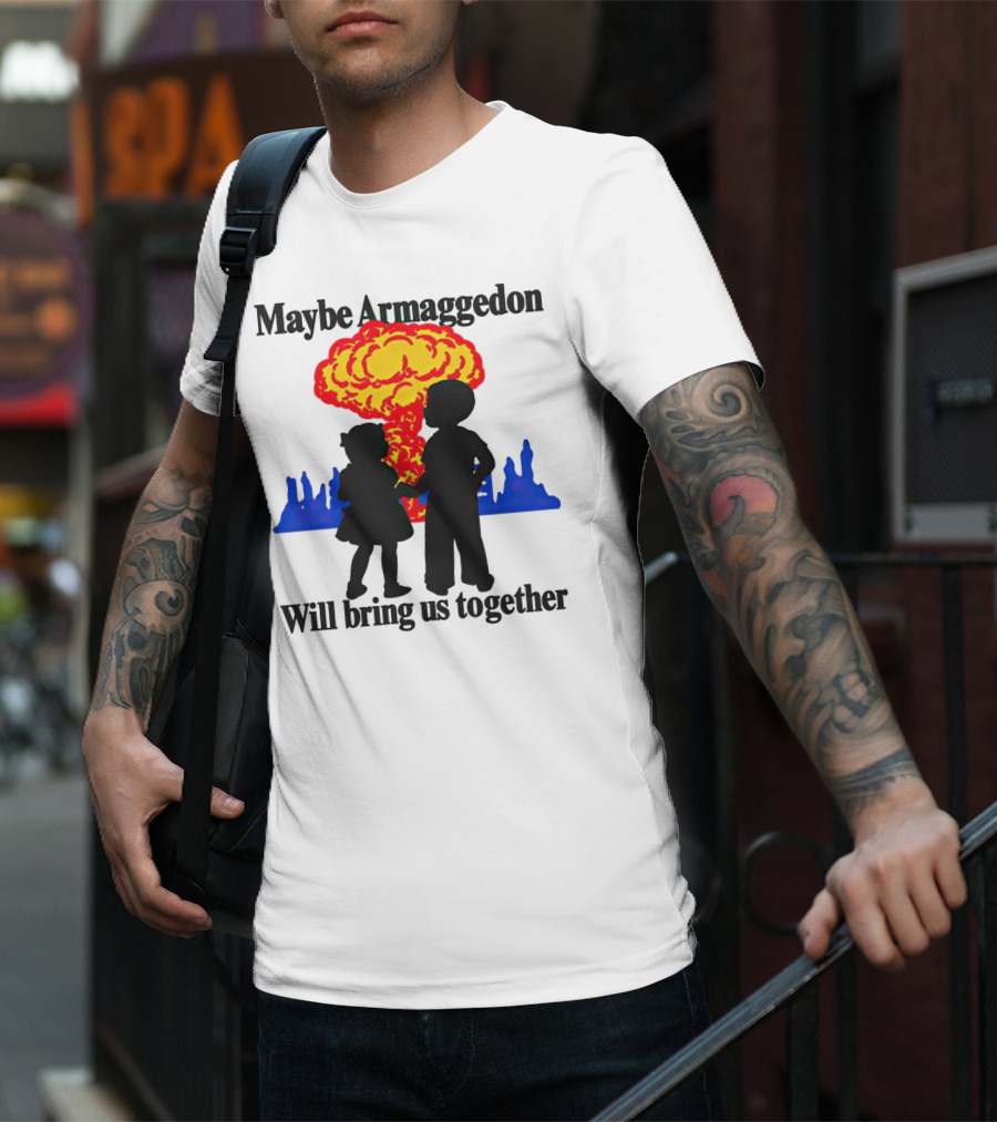 Maybe Armageddon Will Bring Us Together Kids Holding Hands Nuclear Explosion T-Shirt
